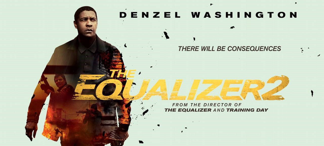 Equalizer 2. Великий уравнитель. Уравнитель 2. Постер Великий уравнитель 2 / the Equalizer 2 (2018). Великий уравнитель 2 сюжет.